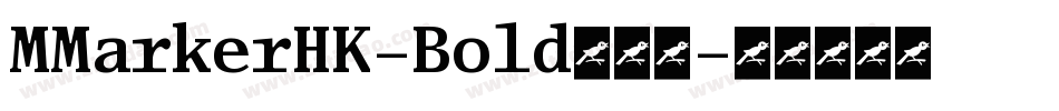 MMarkerHK-Bold转换器字体转换