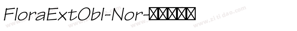 FloraExtObl-Nor字体转换