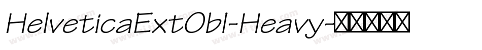 HelveticaExtObl-Heavy字体转换