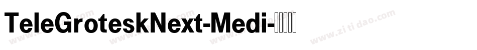 TeleGroteskNext-Medi字体转换