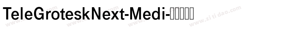 TeleGroteskNext-Medi字体转换