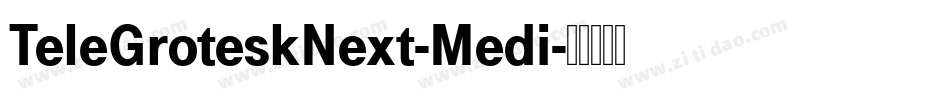 TeleGroteskNext-Medi字体转换