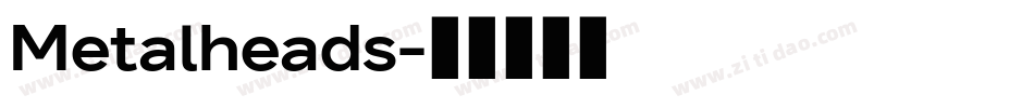Metalheads字体转换