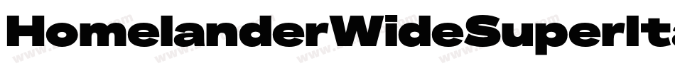 HomelanderWideSuperItalic-ALwwD字体转换 HomelanderWideSuperItalic-ALwwD字体转换