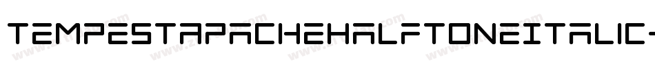 TempestApacheHalftoneItalic-GRMP字体转换 TempestApacheHalftoneItalic-GRMP字体转换