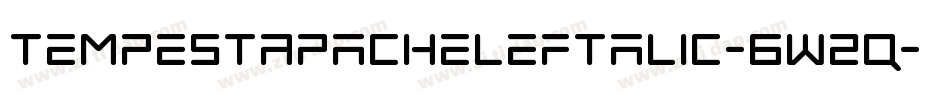 TempestApacheLeftalic-6W2q字体转换 TempestApacheLeftalic-6W2q字体转换