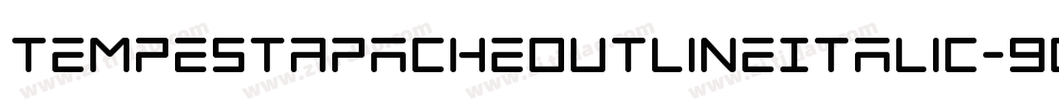 TempestApacheOutlineItalic-9O7j字体转换 TempestApacheOutlineItalic-9O7j字体转换