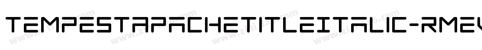 TempestApacheTitleItalic-RmeV字体转换