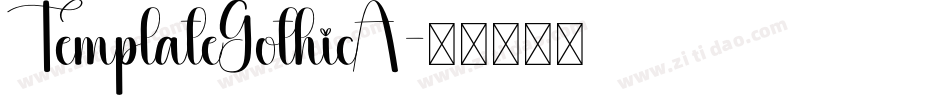 TemplateGothicA字体转换