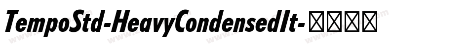 TempoStd-HeavyCondensedIt字体转换
