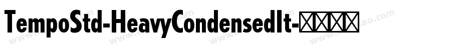 TempoStd-HeavyCondensedIt字体转换