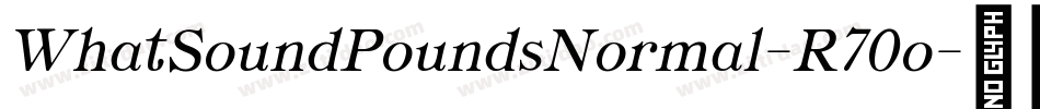 WhatSoundPoundsNormal-R70o字体转换