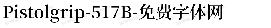 Pistolgrip-517B字体转换