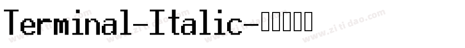 Terminal-Italic字体转换
