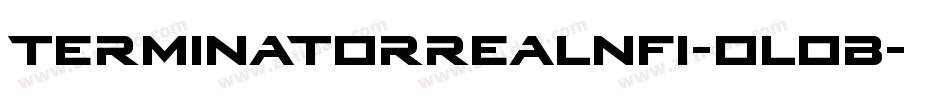 TerminatorRealNfi-oloB字体转换
