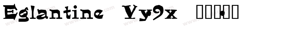 Eglantine-Vy9x字体转换