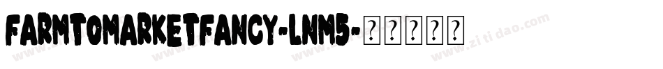 FarmToMarketFancy-lnm5字体转换