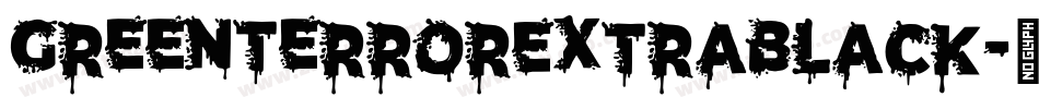 GreenTerrorExtraBlack字体转换