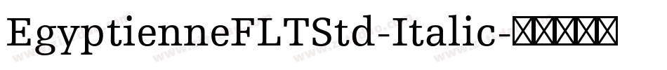 EgyptienneFLTStd-Italic字体转换
