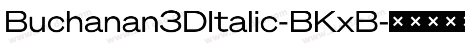 Buchanan3DItalic-BKxB字体转换