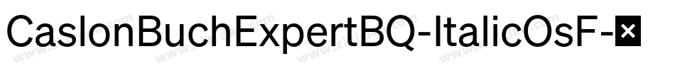CaslonBuchExpertBQ-ItalicOsF字体转换