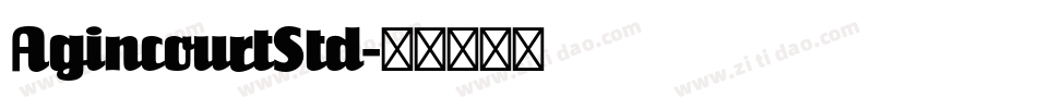 AgincourtStd字体转换