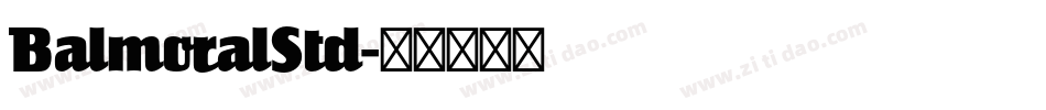BalmoralStd字体转换