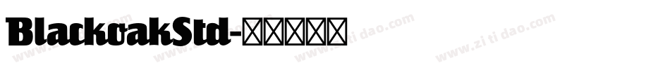 BlackoakStd字体转换