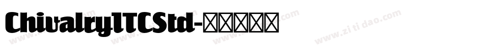 ChivalryITCStd字体转换