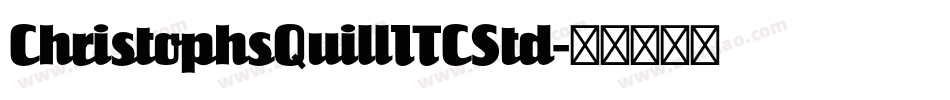 ChristophsQuillITCStd字体转换