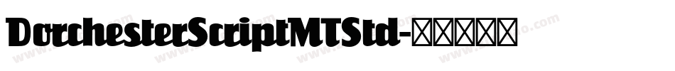 DorchesterScriptMTStd字体转换