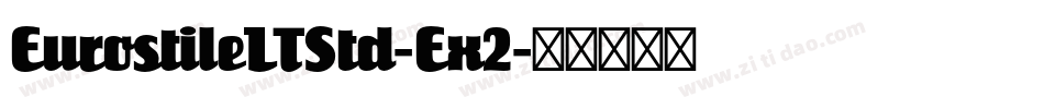 EurostileLTStd-Ex2字体转换