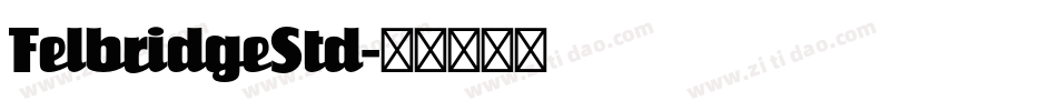 FelbridgeStd字体转换