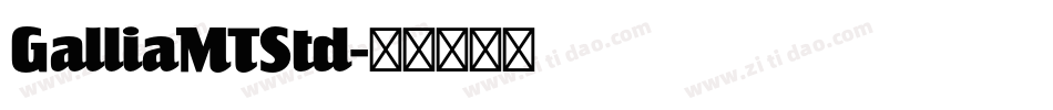 GalliaMTStd字体转换