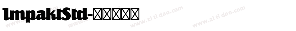 ImpaktStd字体转换