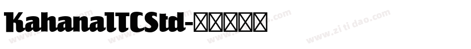 KahanaITCStd字体转换