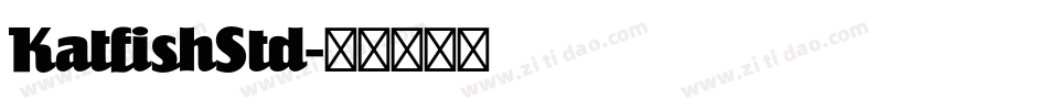 KatfishStd字体转换