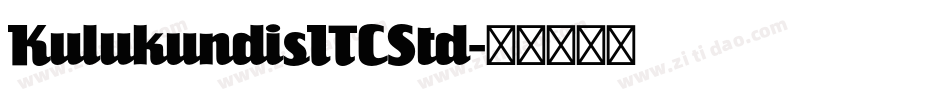 KulukundisITCStd字体转换