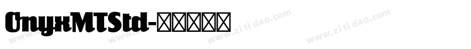 OnyxMTStd字体转换