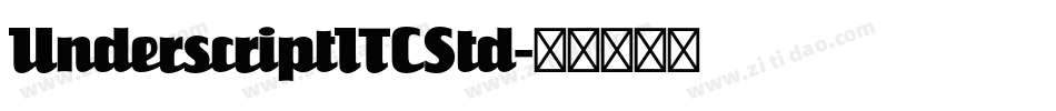 UnderscriptITCStd字体转换