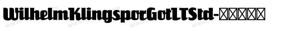 WilhelmKlingsporGotLTStd字体转换