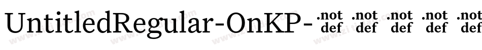 UntitledRegular-OnKP字体转换 UntitledRegular-OnKP字体转换
