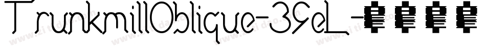 TrunkmillOblique-39eL字体转换