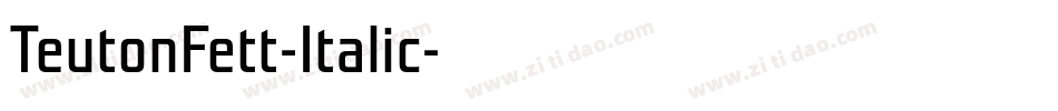 TeutonFett-Italic字体转换