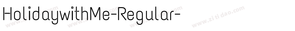 HolidaywithMe-Regular字体转换