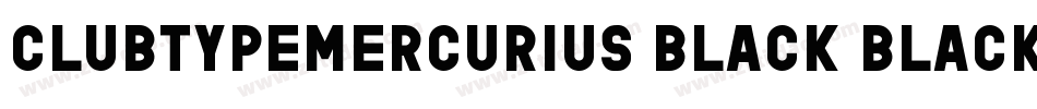 ClubTypeMercurius-Black-BlackItalic字体转换