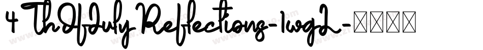 4ThOfJulyReflections-1wgL字体转换