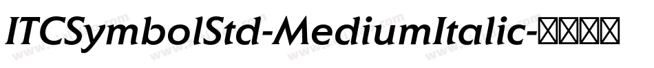 ITCSymbolStd-MediumItalic字体转换
