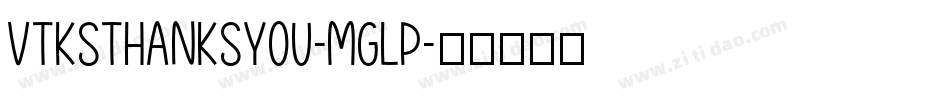 VtksThanksYou-MGLp字体转换