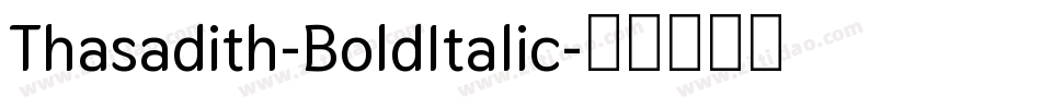 Thasadith-BoldItalic字体转换